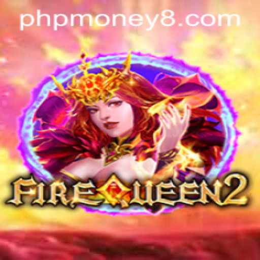 Exploring the Thrills of FireQueen2: A Deep Dive into Gameplay and Strategy